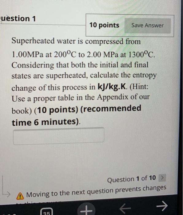 Solved uestion 1 10 points Save Answer Superheated water is | Chegg.com