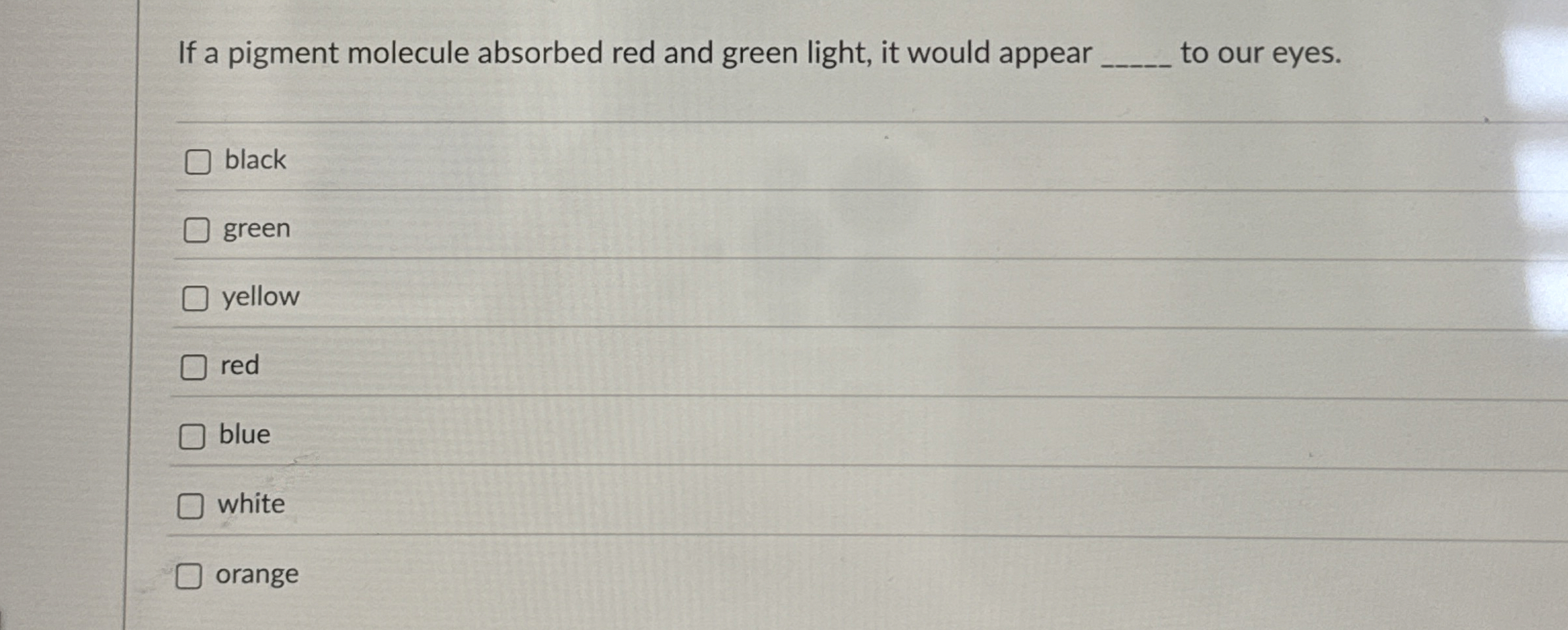 Solved If a pigment molecule absorbed red and green light,