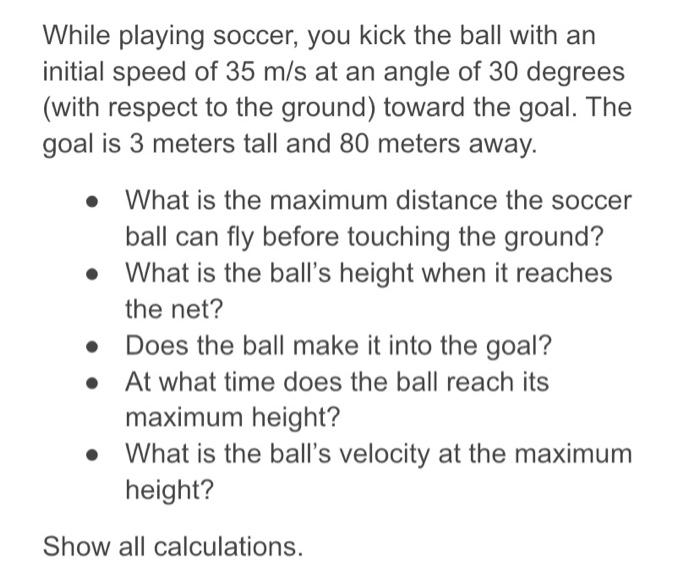 Solved While playing soccer, you kick the ball with an