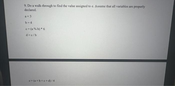 Solved 9. Do a walk-through to find the value assigned to e. | Chegg.com