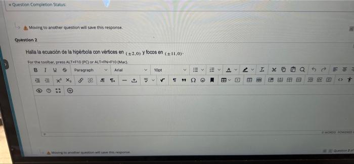 Question Completion Status & Moving to another question will save this response. Question 2 Halla la ecuación de la hiperbola