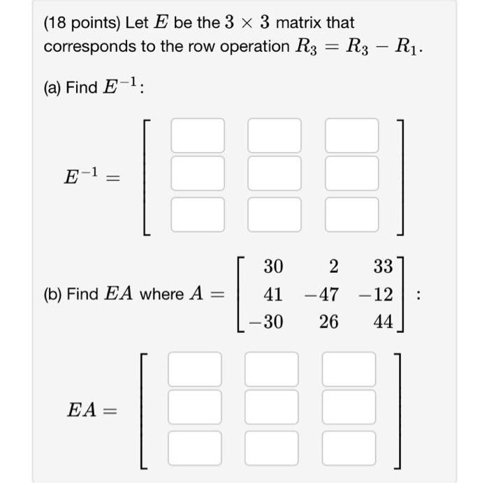 Solved (18 points) Let E be the 3×3 matrix that corresponds | Chegg.com