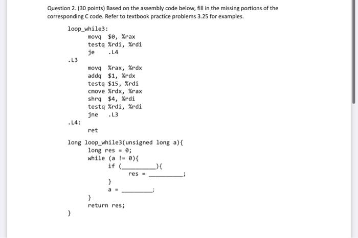 Solved Question 2. (30 points) Based on the assembly code | Chegg.com