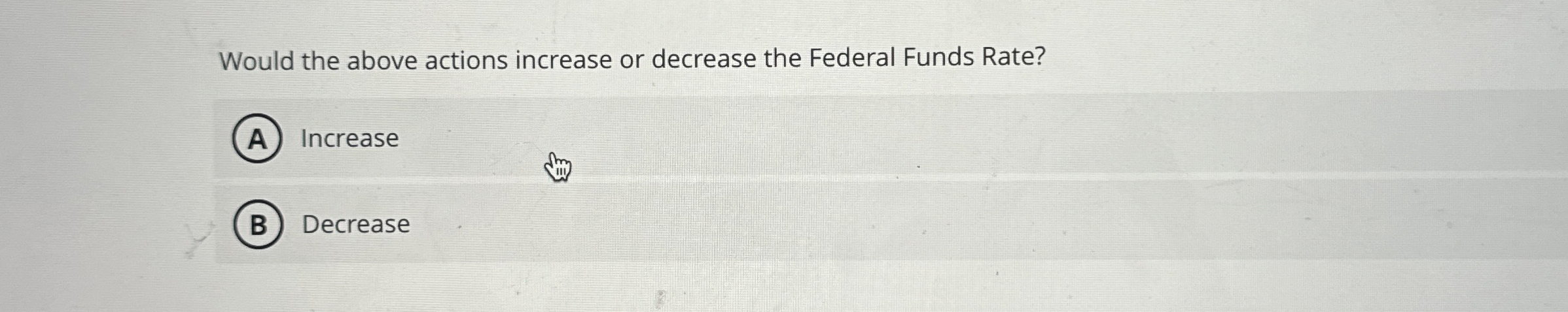 Solved Would the above actions increase or decrease the | Chegg.com