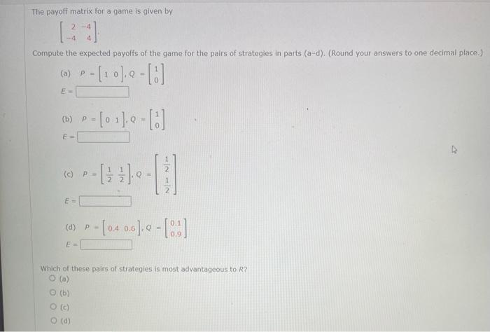 Solved The payoff matrix for a game is given by \\[ | Chegg.com