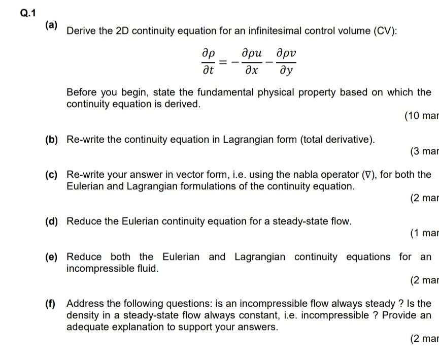 Solved Q.1 (a) Derive the 2D continuity equation for an | Chegg.com