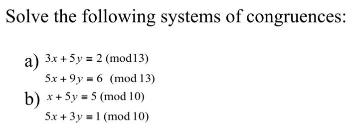 Solved Solve The Following Systems Of Congruences A 4984