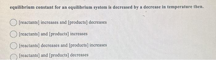 Solved Equilibrium constant for an equilibrium system is | Chegg.com