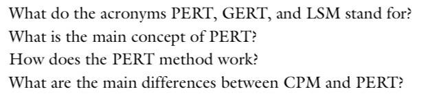 Solved What do the acronyms PERT, GERT, and LSM stand for? | Chegg.com