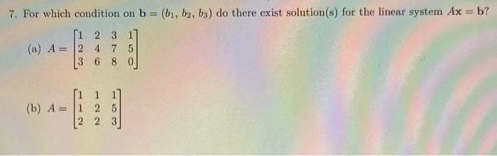 Solved 7. For Which Condition On B=(b1,b2,b3) Do There Exist | Chegg.com