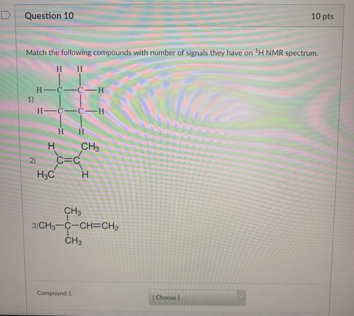 Solved Question 10 10 pts Match the following compounds with | Chegg.com