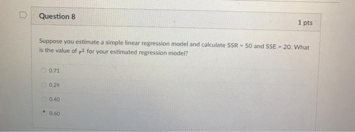Solved Question 7 1 pts Which of the following is true for | Chegg.com