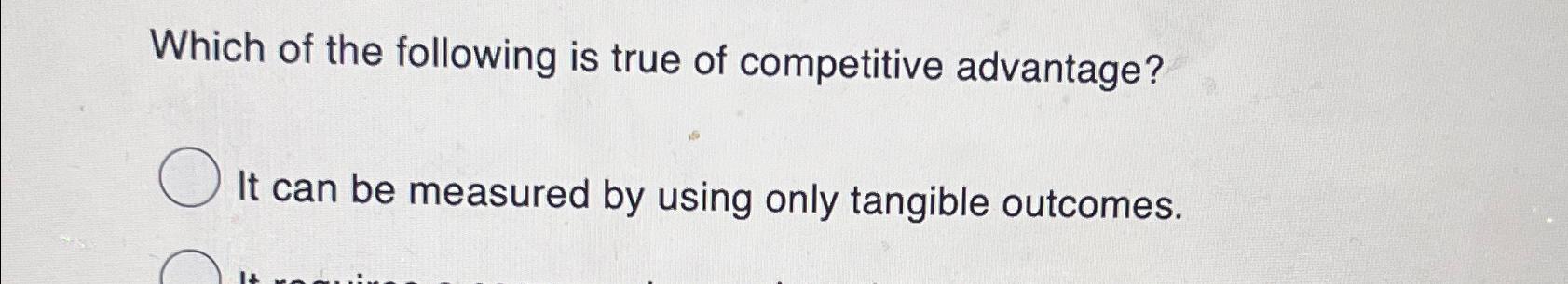 Solved Which of the following is true of competitive | Chegg.com