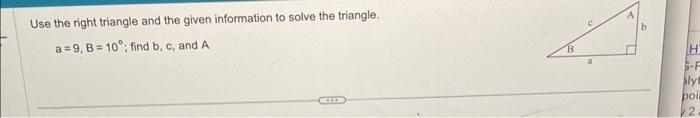 Solved Use the right triangle and the given information to | Chegg.com