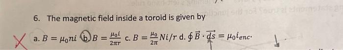 Solved 6. The magnetic field inside a toroid is given by a. | Chegg.com