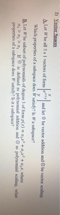 Solved 2) Vector Spaces A. Let W be all 3 x 1 vectors of | Chegg.com
