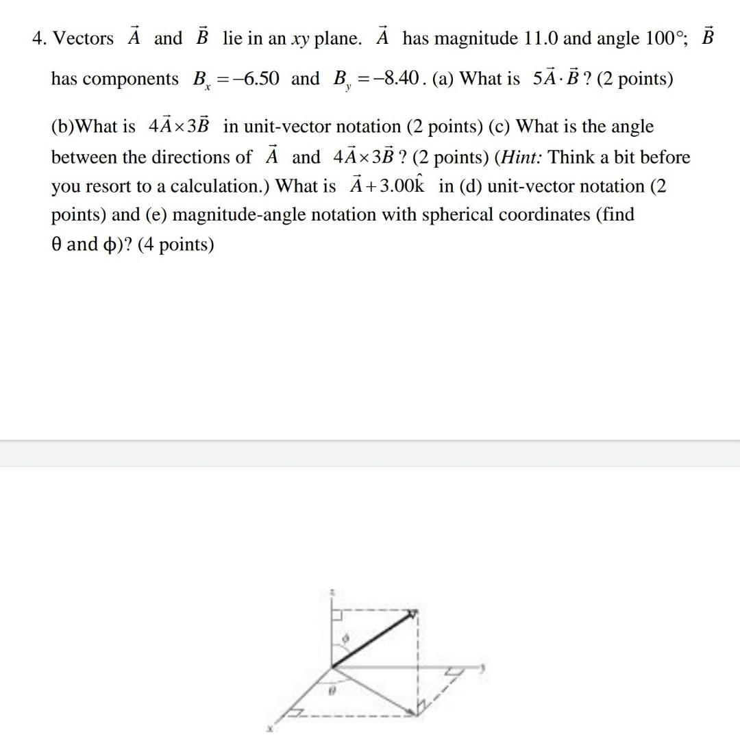 Solved 4. Vectors A and B lie in an xy plane. Å has | Chegg.com