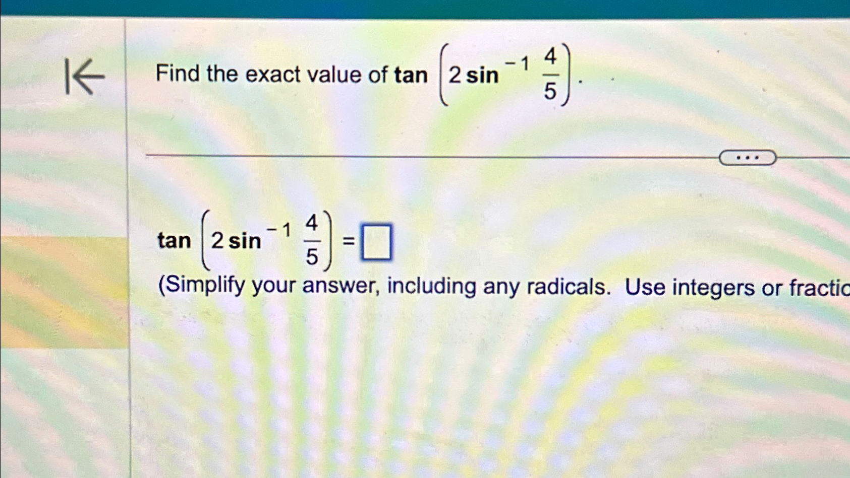 find the value of sin 2tan 1 0.75 ))