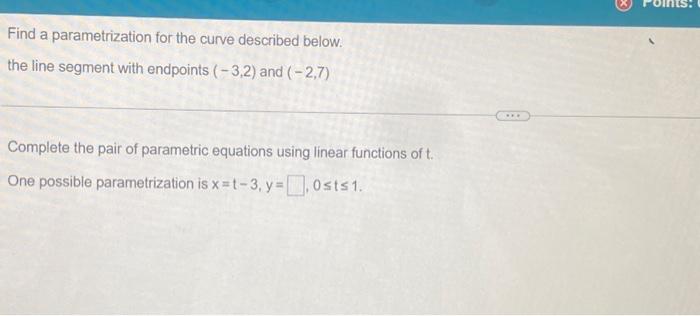 Solved Find A Parametrization For The Curve Described Below. | Chegg.com