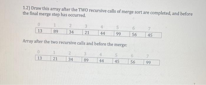 Solved Exercise 1: Merge Sort 1.1) Given the following array | Chegg.com