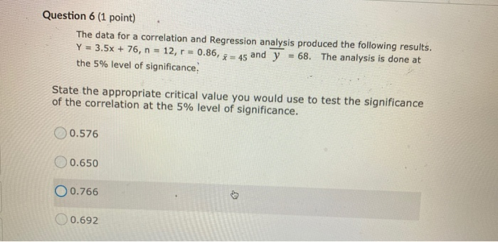 Solved Question 6 (1 point) The data for a correlation and | Chegg.com