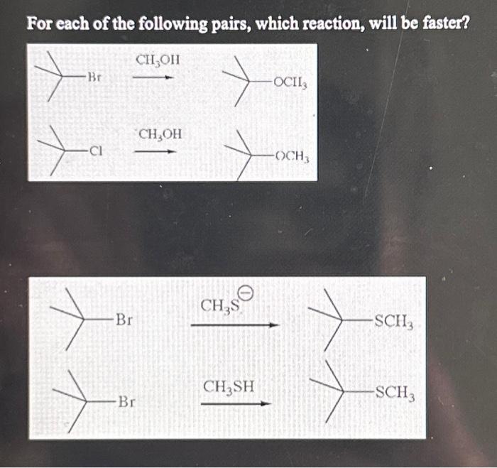 Solved For each of the following pairs, which reaction, will | Chegg.com