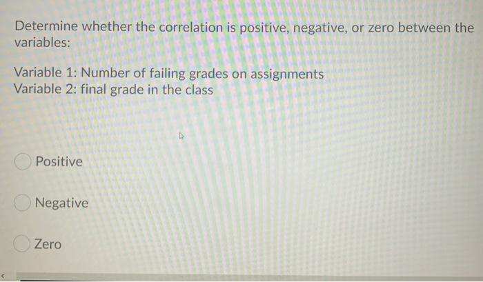 Solved Determine whether the correlation is positive, | Chegg.com