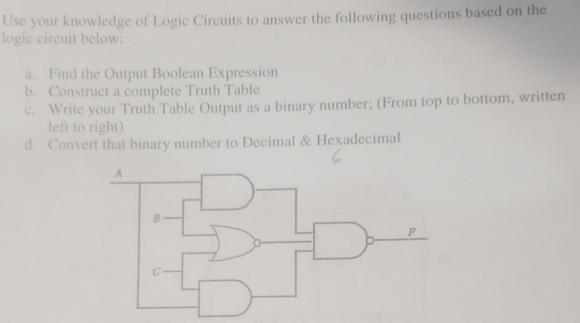 Solved Use your knowledge of Logic Circuits to answer the | Chegg.com