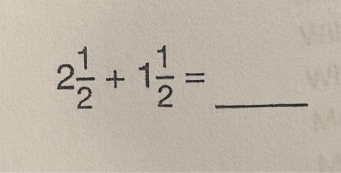 Solved 2 + 1 = | Chegg.com