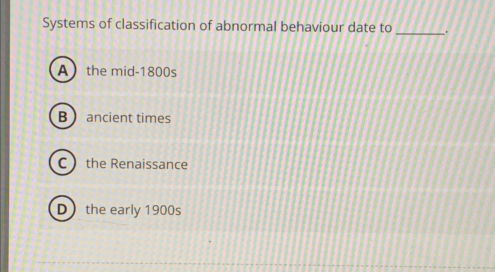 Solved Systems Of Classification Of Abnormal Behaviour Date | Chegg.com