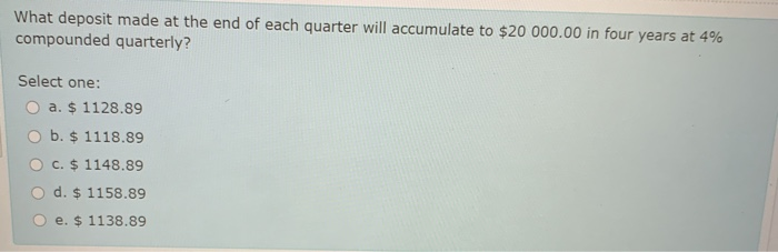 Solved What deposit made at the end of each quarter will | Chegg.com