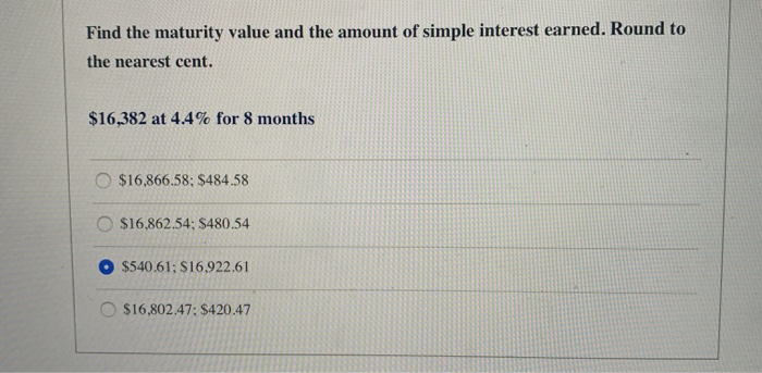 Solved Find the maturity value and the amount of simple | Chegg.com