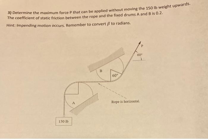 Solved Can You Show Work And The Answer Has To Be In Lb Chegg Com