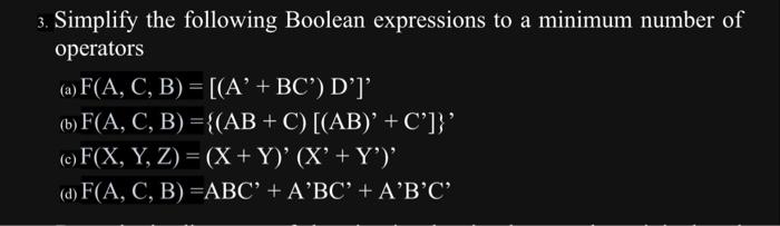 Solved 3. Simplify the following Boolean expressions to a | Chegg.com