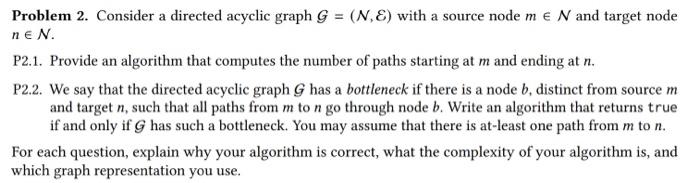 Solved Problem 2. Consider a directed acyclic graph G=(N,E) | Chegg.com