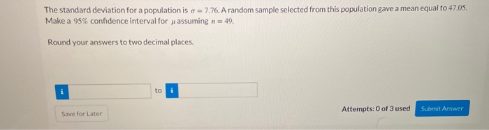 Solved The standard deviation for a population is o = 7.76. | Chegg.com