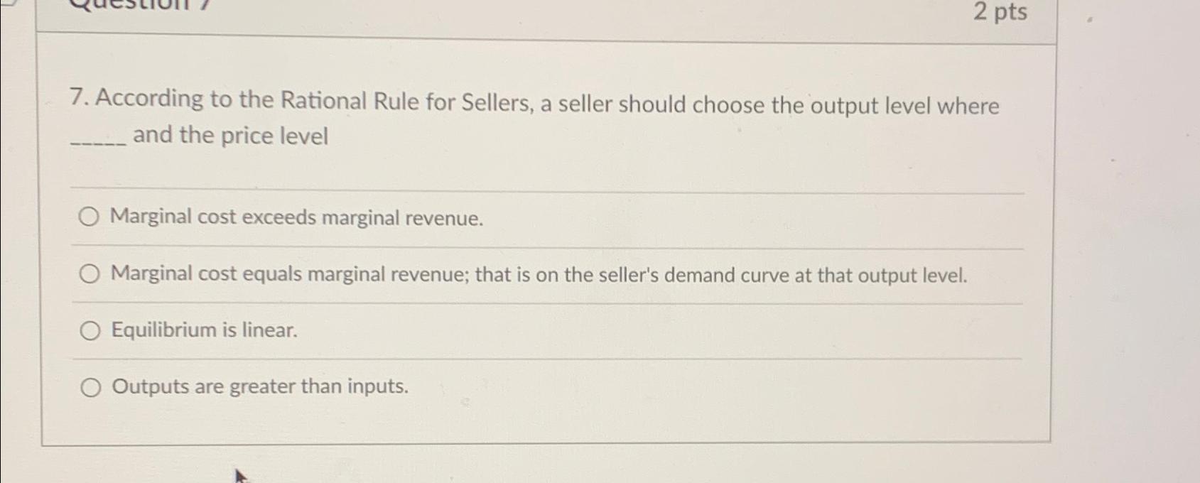 Solved According to the Rational Rule for Sellers, a seller