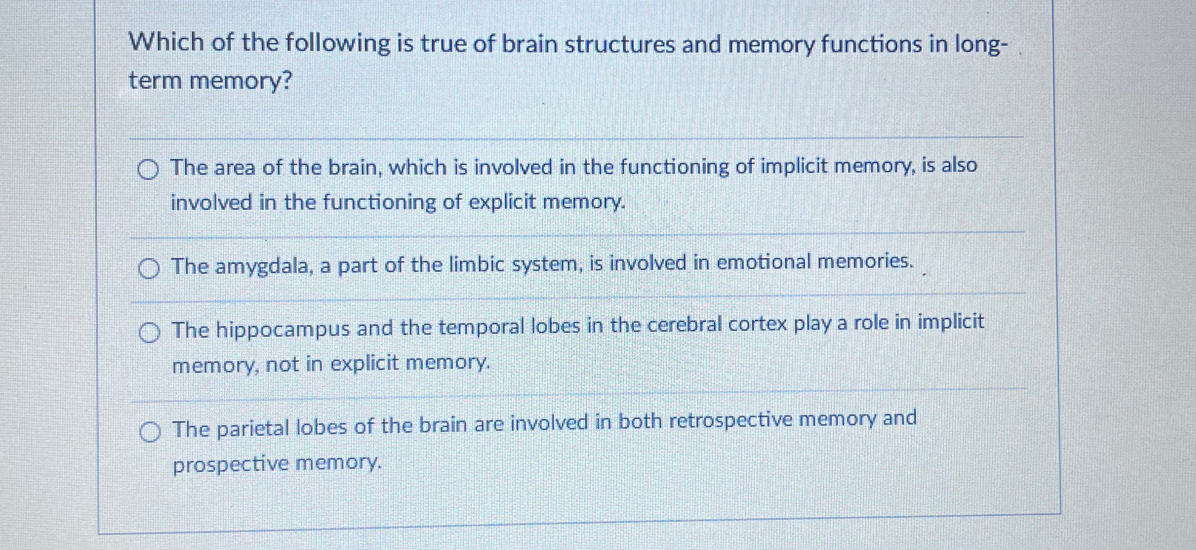 Solved Which of the following is true of brain structures | Chegg.com