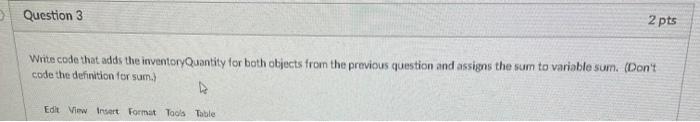 Solved Write code that adds the inventoryQuantity for both | Chegg.com