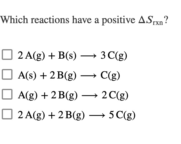 Solved Which reactions have a positive | Chegg.com