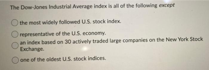 Solved The Dow Jones Industrial Average Index Is All Of The | Chegg.com