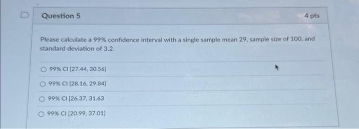 Solved Question 5 4pts Please calculate a 99% confidence | Chegg.com