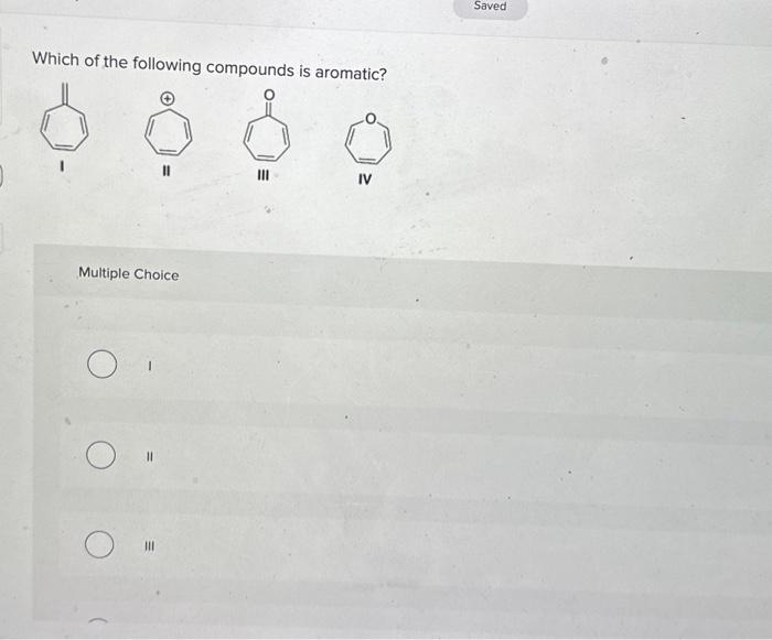 Solved Which Of The Following Compounds Is Aromatic? | Chegg.com