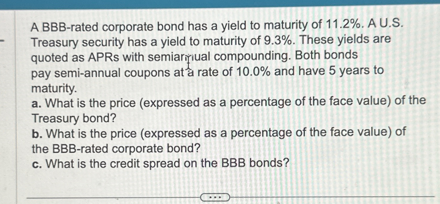 Solved A BBB-rated Corporate Bond Has A Yield To Maturity Of | Chegg.com