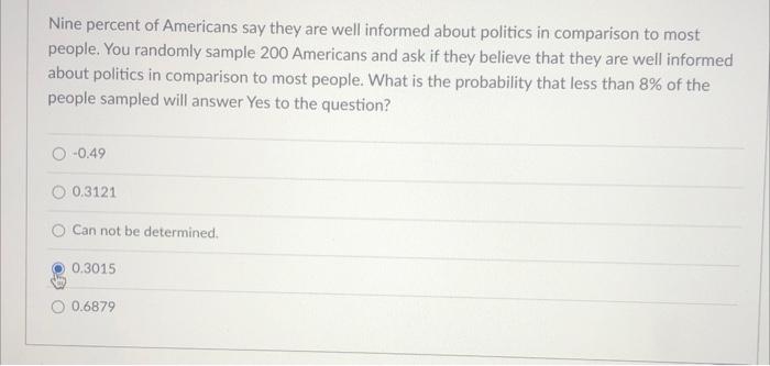 Solved Nine Percent Of Americans Say They Are Well Informed | Chegg.com