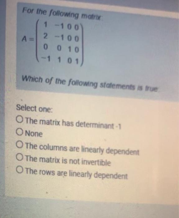 Solved For the following matrix 1 - 100 2-100 0 0 10 1-1 | Chegg.com