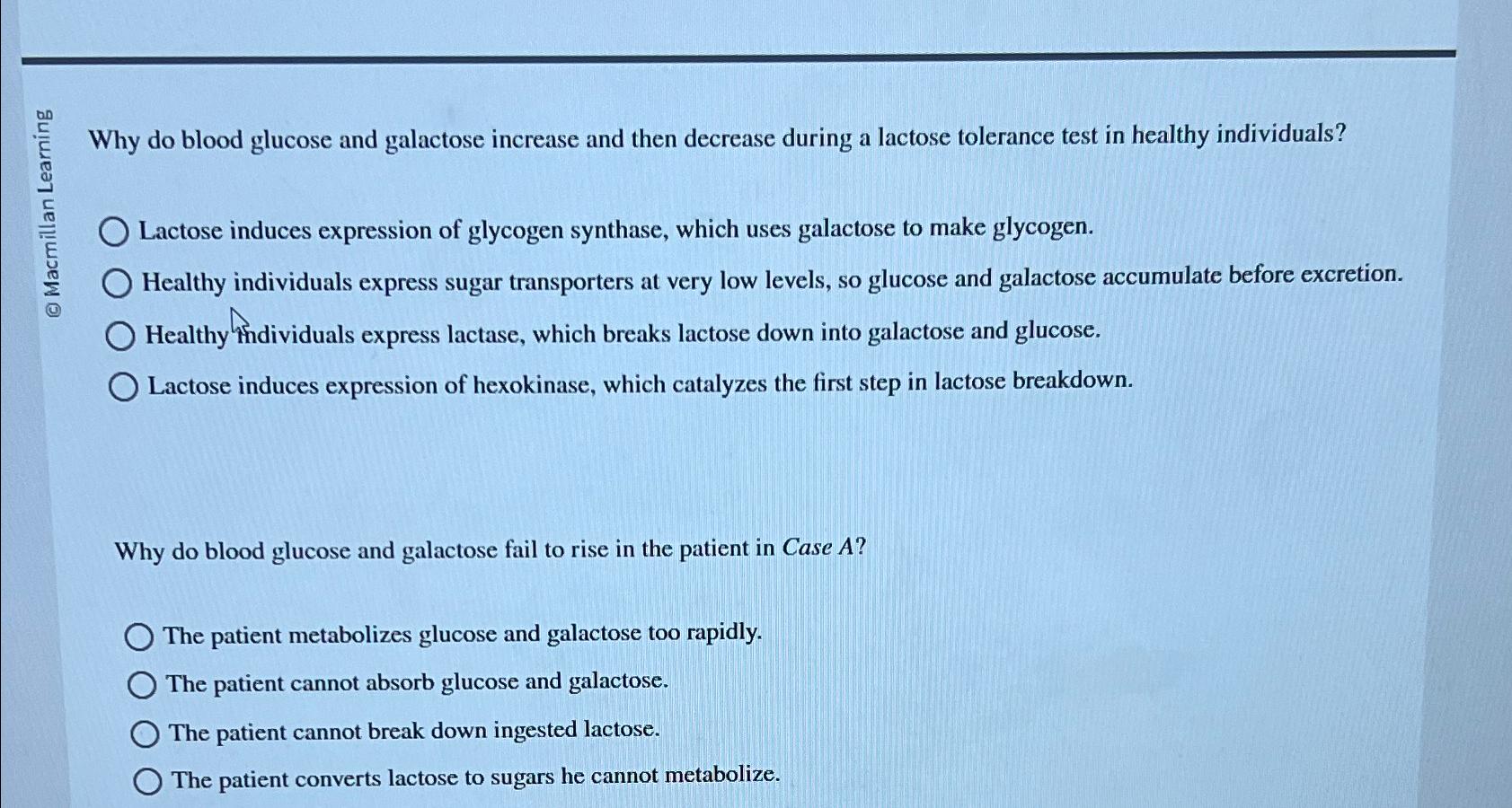 Solved Why do blood glucose and galactose increase and then