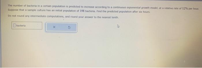 Solved The number of bacteria in a certain population is | Chegg.com