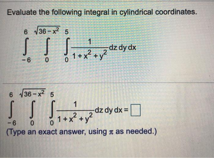 Solved Evaluate The Following Integral In Cylindrical | Chegg.com