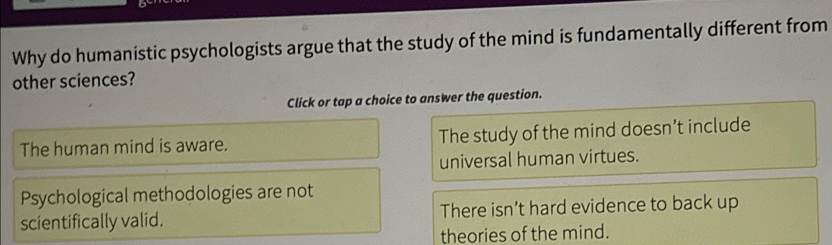Solved Why do humanistic psychologists argue that the study | Chegg.com